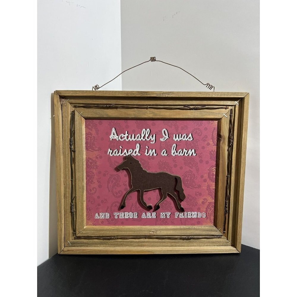 Hand Crafted Wall Decor Actually I Was Raised in a Barn And These Are My Friends